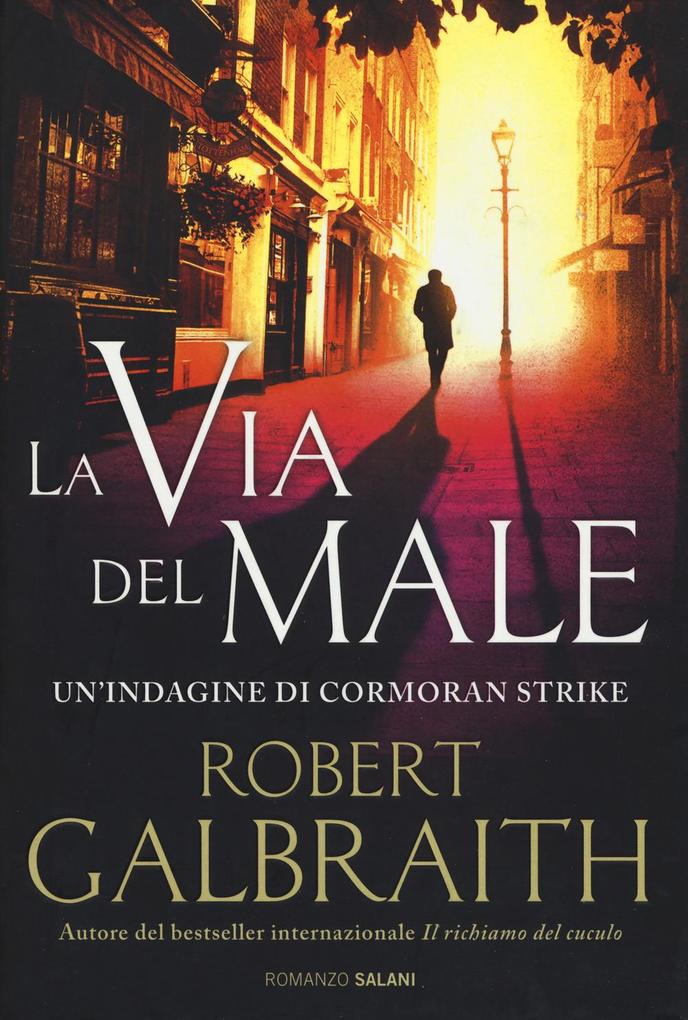 Produktbild: La via del male. Un'indagine di Cormoran Strike | Robert Galbraith