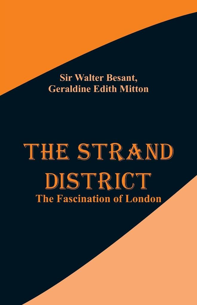 Produktbild: The Strand District | Walter Besant, Geraldine Edith Mitton