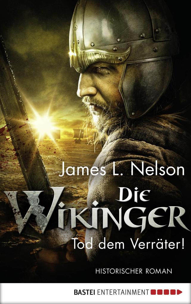 Produktbild: Die Wikinger - Tod dem Verräter! | James L. Nelson