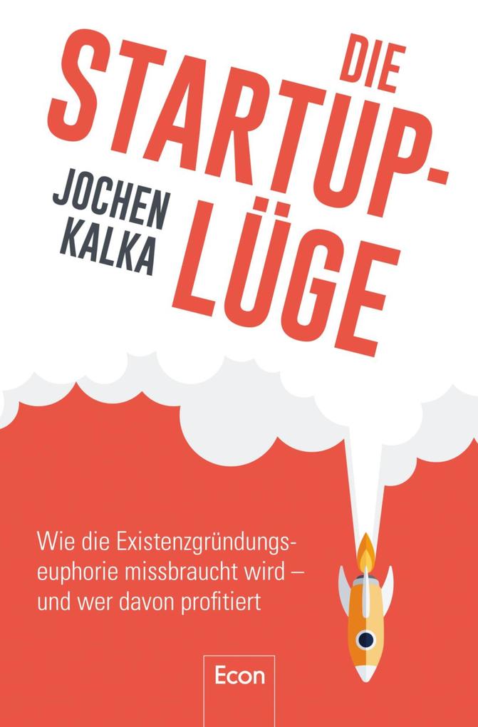 Produktbild: Die StartUp-Lüge | Jochen Kalka