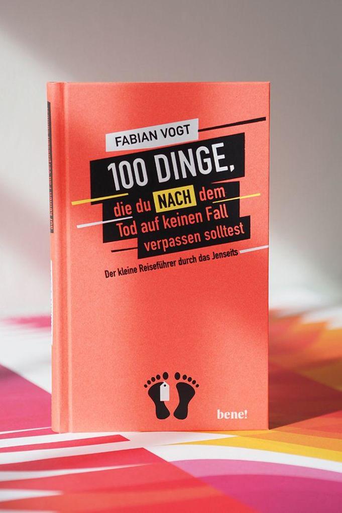 Weitere Ansicht: 100 Dinge, die du NACH dem Tod auf keinen Fall verpassen solltest | Fabian Vogt