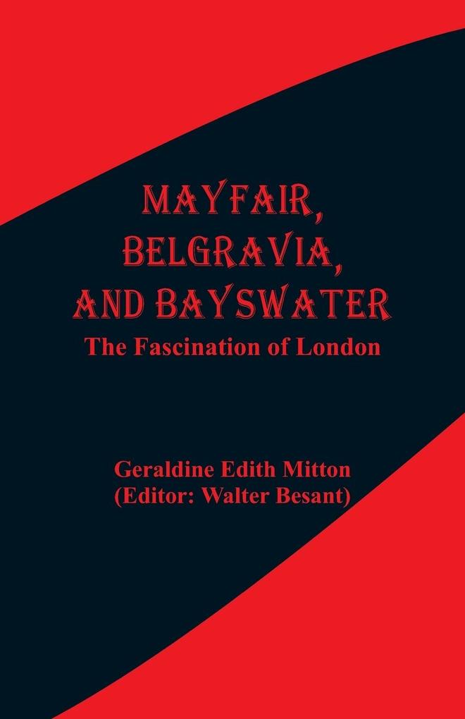 Produktbild: Mayfair, Belgravia, and Bayswater | Geraldine Edith Mitton, Walter Besant