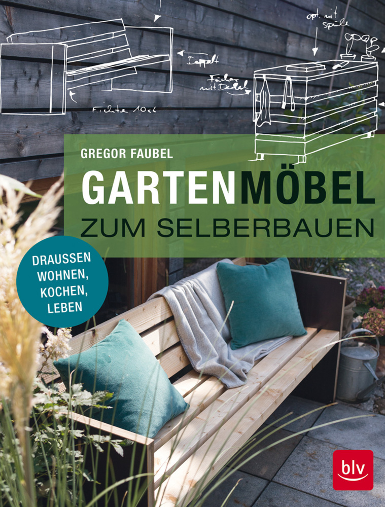 Produktbild: Gartenmöbel zum Selberbauen | Gregor Faubel