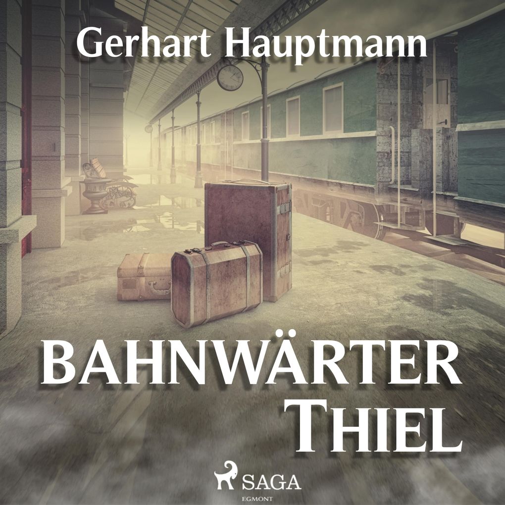 Produktbild: Bahnwärter Thiel (Ungekürzt) | Gerhart Hauptmann