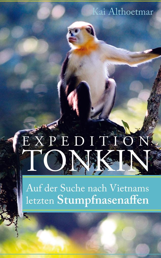 Produktbild: Expedition Tonkin | Kai Althoetmar