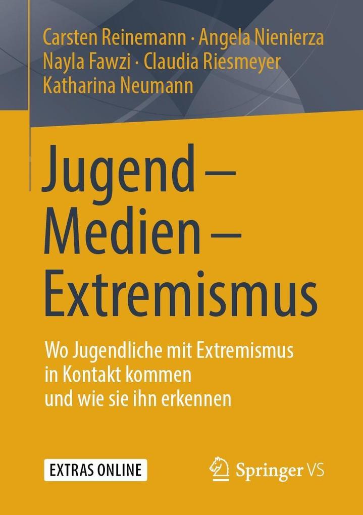Produktbild: Jugend - Medien - Extremismus | Carsten Reinemann, Angela Nienierza, Nayla Fawzi, Claudia Riesmeyer, Katharina Neumann