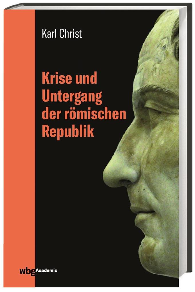 Produktbild: Krise und Untergang der römischen Republik Jubiläumsausgabe 2019 | Karl Christ