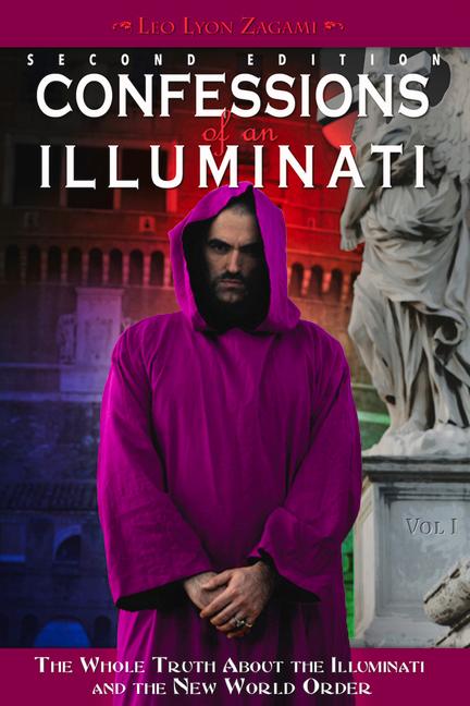 Produktbild: Confessions of an Illuminati, Volume I | Leo Lyon Zagami