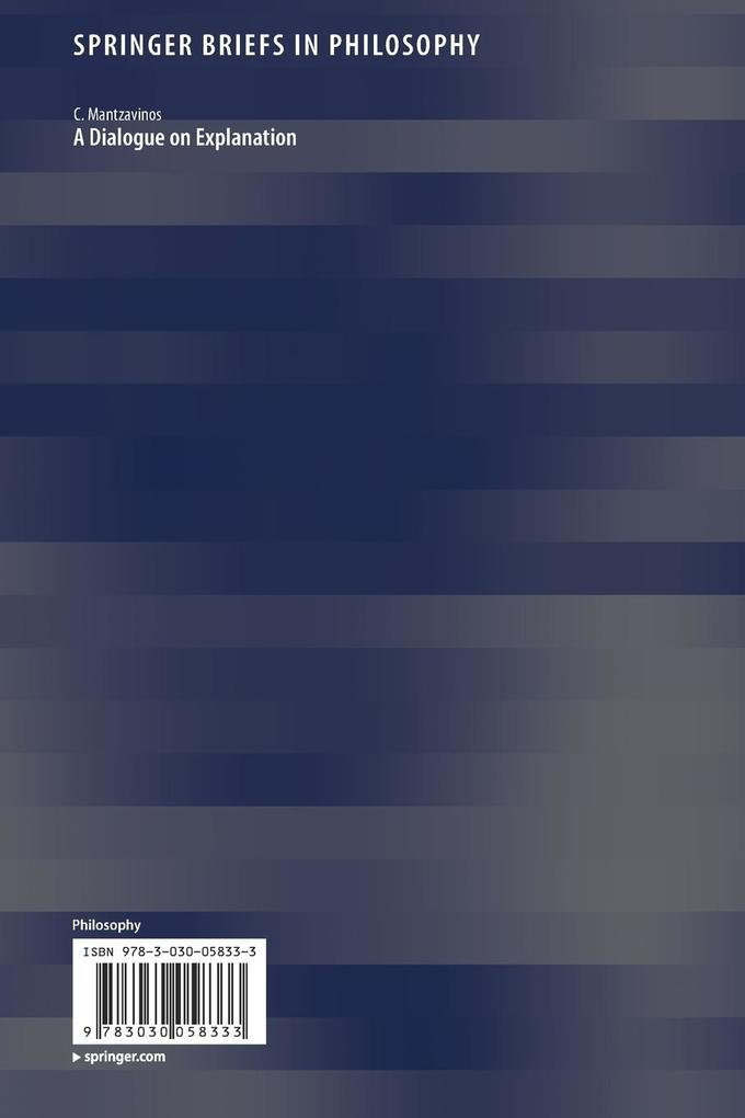 Weitere Ansicht: A Dialogue on Explanation | C. Mantzavinos