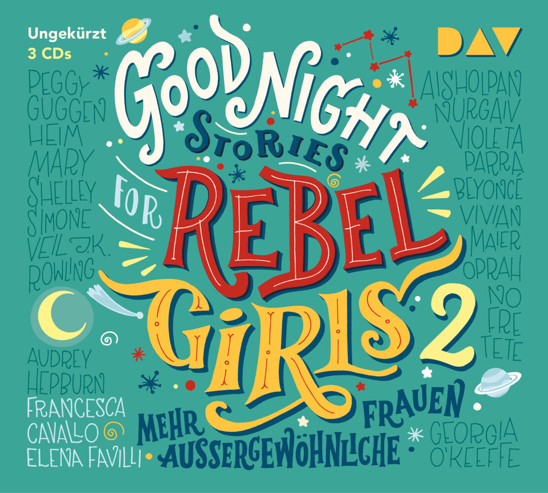 Produktbild: Good Night Stories for Rebel Girls - Mehr außergewöhnliche Frauen, 3 Audio-CDs | Elena Favilli, Francesca Cavallo