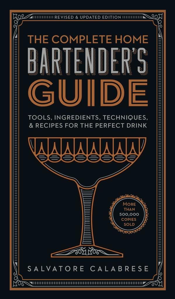 Produktbild: The Complete Home Bartender's Guide | Salvatore Calabrese