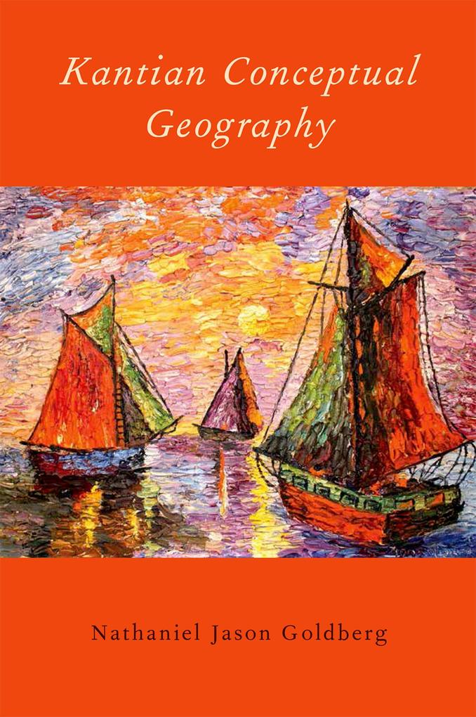 Produktbild: Kantian Conceptual Geography | Nathaniel Jason Goldberg