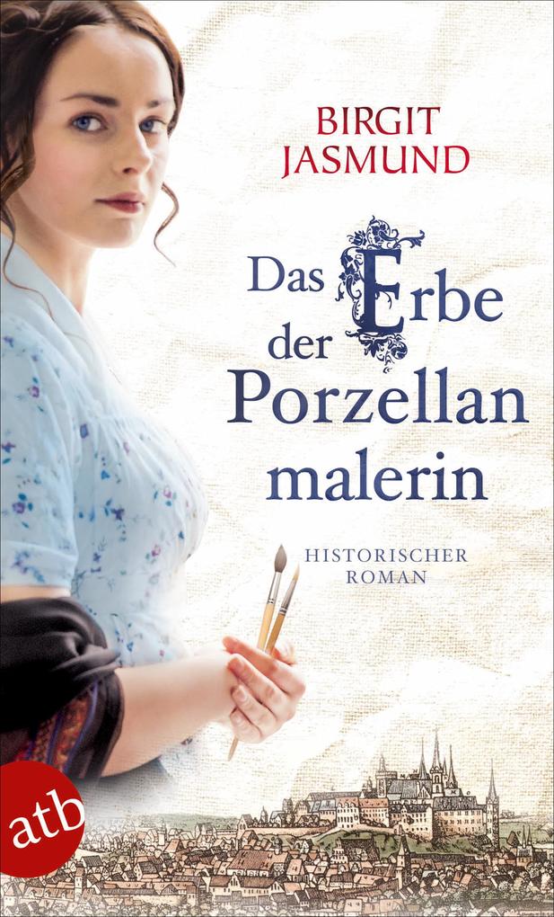 Produktbild: Das Erbe der Porzellanmalerin | Birgit Jasmund