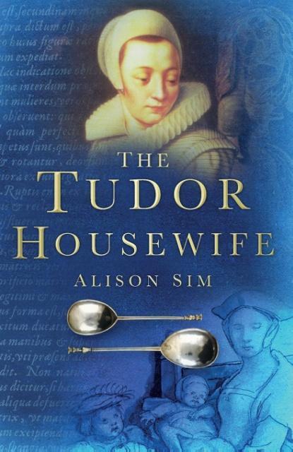 Produktbild: The Tudor Housewife | Alison Sim