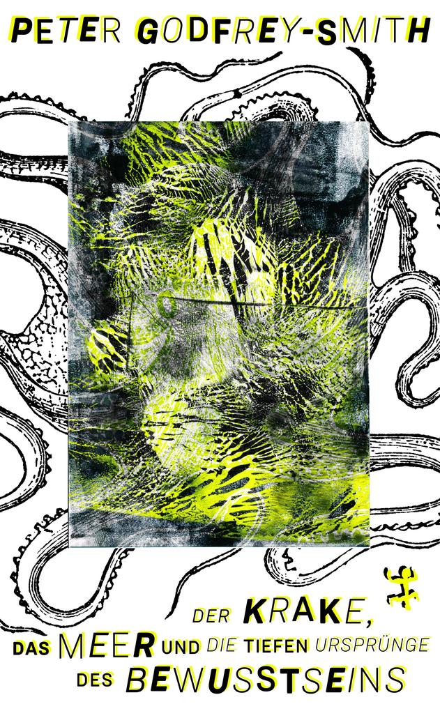 Produktbild: Der Krake, das Meer und die tiefen Ursprünge des Bewusstseins | Peter Godfrey-Smith