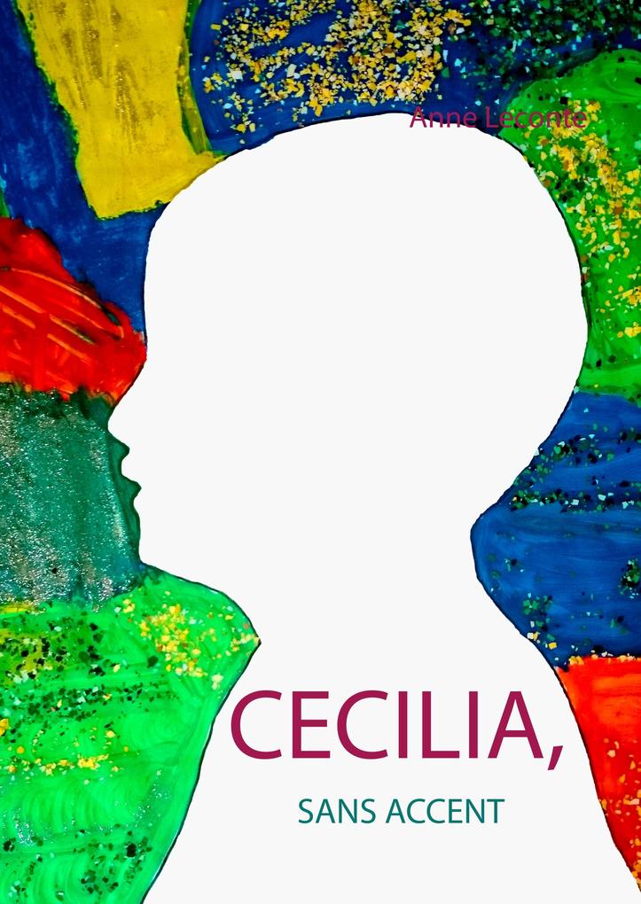 Produktbild: Cecilia, sans accent | Anne Leconte