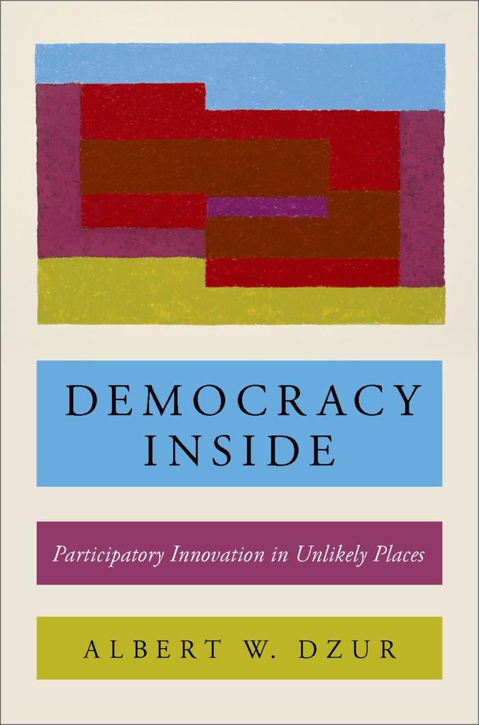 Produktbild: Democracy Inside | Albert W. Dzur
