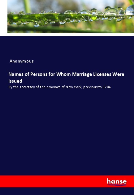 Anonymous, Anonym: Names of Persons for Whom Marriage Licenses Were ...