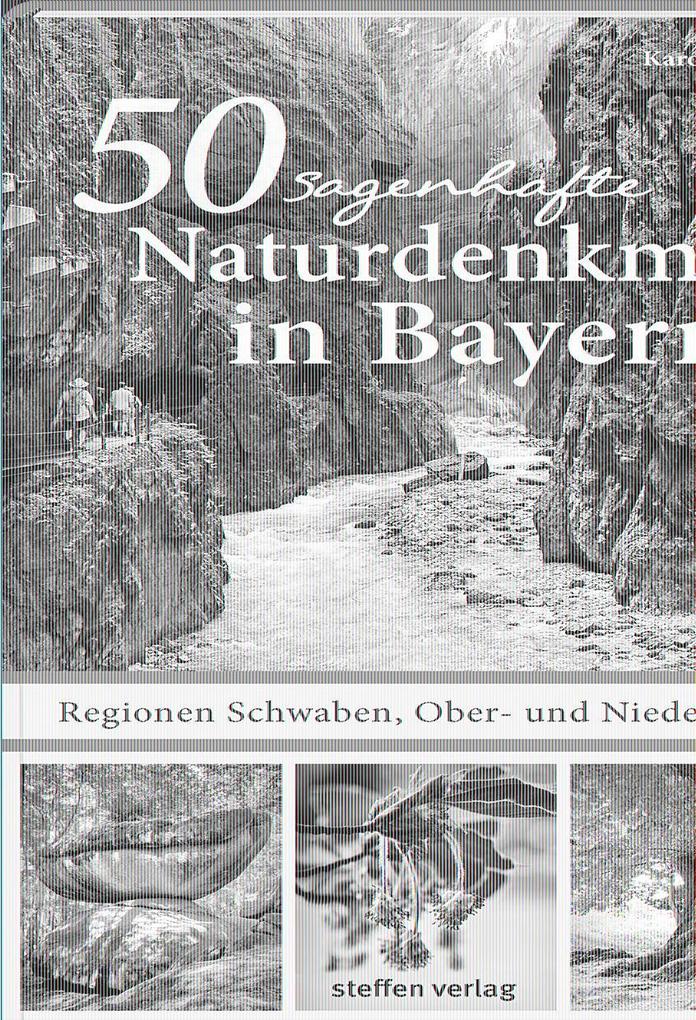 50 sagenhafte Naturdenkmale in Bayern - Regionen Schwaben ...