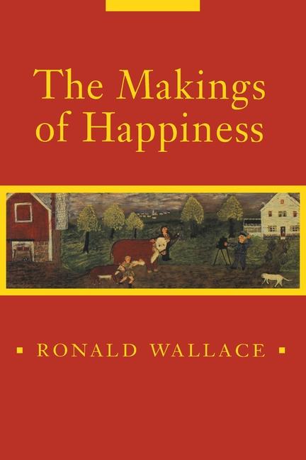 Produktbild: The Makings of Happiness | Ronald Wallace