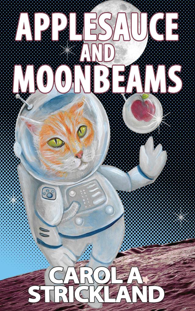 Produktbild: Applesauce and Moonbeams | Carol A. Strickland