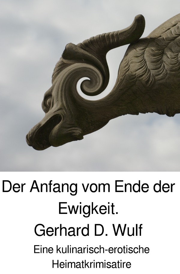 Produktbild: Der Anfang vom Ende der Ewigkeit. | Gerhard D. Wulf