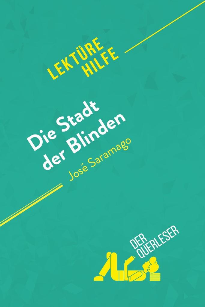 Produktbild: Die Stadt der Blinden von José Saramago (Lektürehilfe) | Danny Dejonghe, derQuerleser