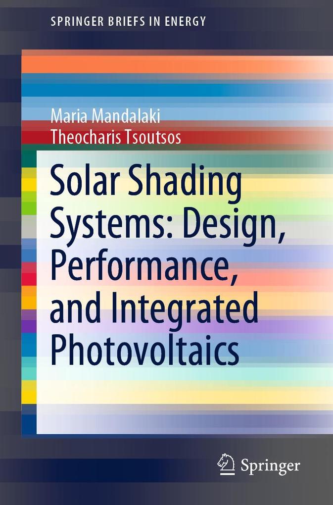 Produktbild: Solar Shading Systems: Design, Performance, and Integrated Photovoltaics | Maria Mandalaki, Theocharis Tsoutsos