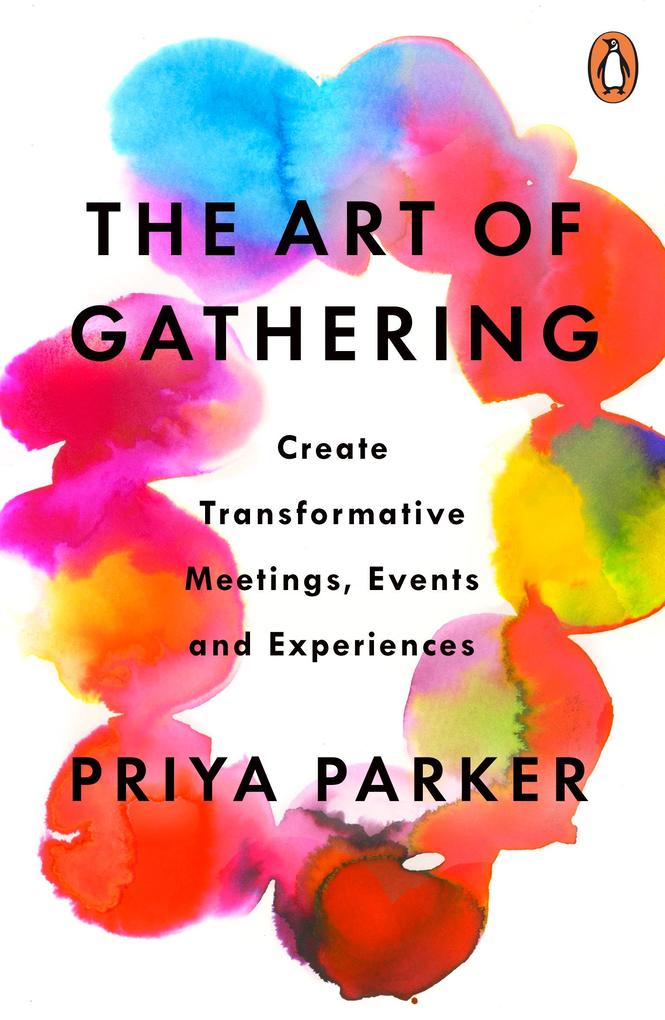 Produktbild: The Art of Gathering | Priya Parker
