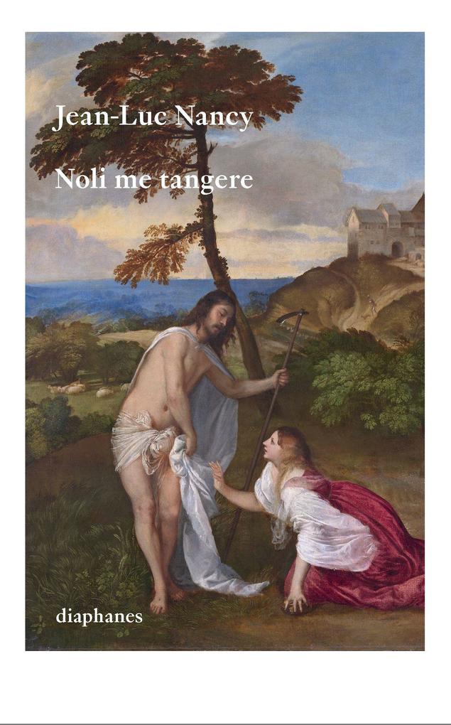 Produktbild: Noli me tangere | Jean-Luc Nancy