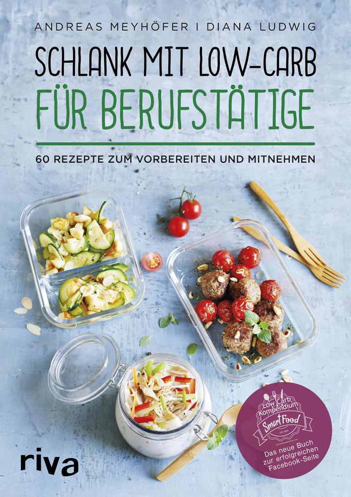 Produktbild: Schlank mit Low-Carb für Berufstätige | Andreas Meyhöfer, Diana Ludwig