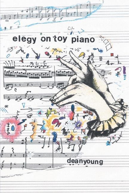 Produktbild: Elegy On Toy Piano | Dean Young