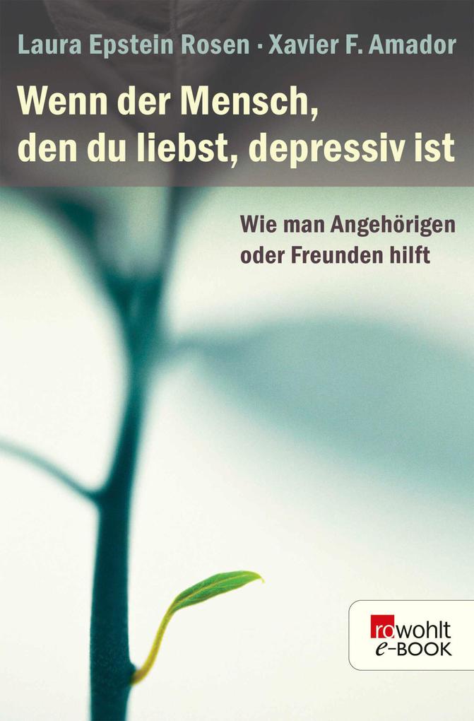 Produktbild: Wenn der Mensch, den du liebst, depressiv ist | Laura Epstein Rosen, Xavier F. Amador