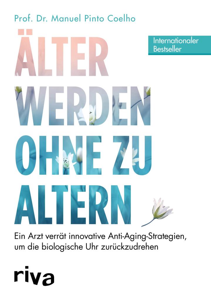 Produktbild: Älter werden ohne zu altern | Manuel Pinto Coelho