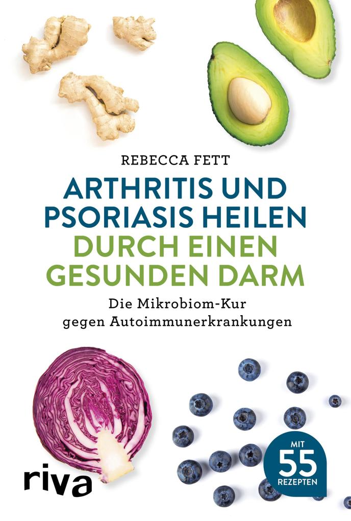 Produktbild: Arthritis und Psoriasis heilen durch einen gesunden Darm | Rebecca Fett
