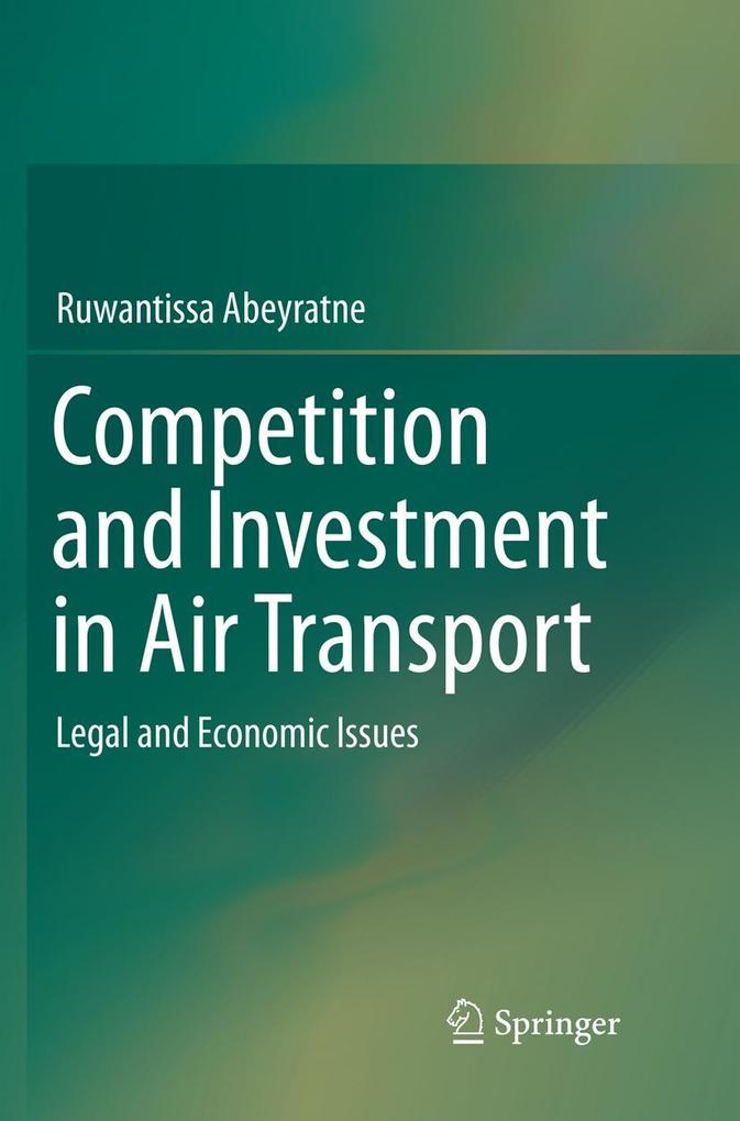 Produktbild: Competition and Investment in Air Transport | Ruwantissa Abeyratne