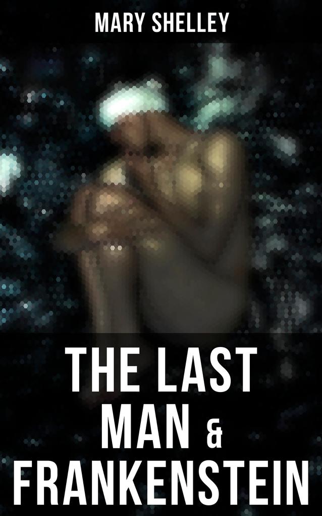 Produktbild: The Last Man & Frankenstein | Mary Shelley