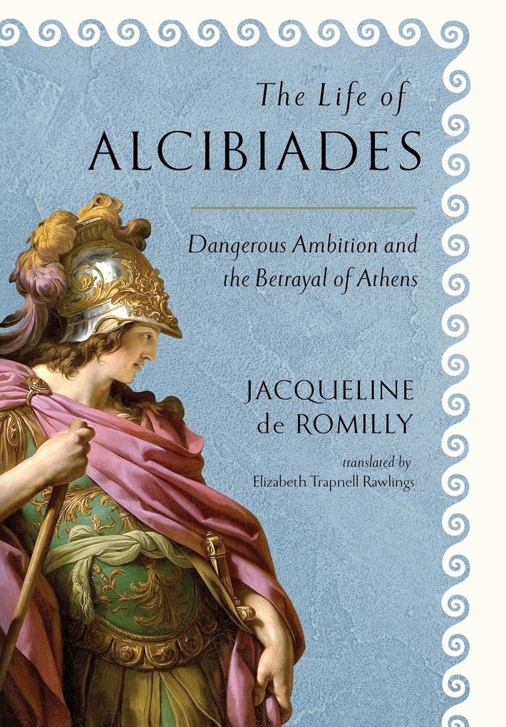 Produktbild: The Life of Alcibiades | Jacqueline De Romilly