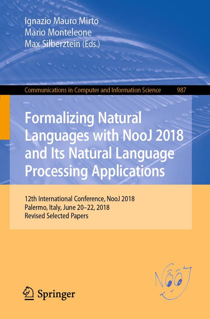 Produktbild: Formalizing Natural Languages with NooJ 2018 and Its Natural Language Processing Applications
