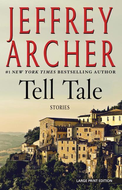 Produktbild: Tell Tale: Stories | Jeffrey Archer