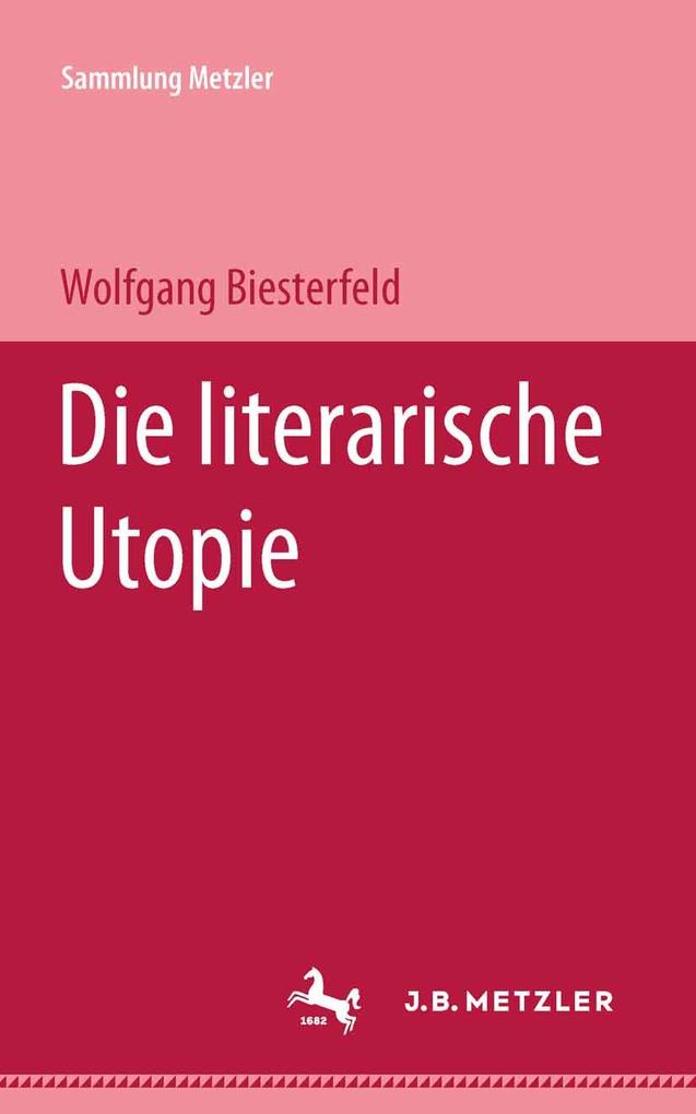 Produktbild: Die literarische Utopie | Wolfgang Biesterfeld