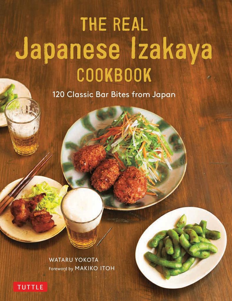 Produktbild: The Real Japanese Izakaya Cookbook | Wataru Yokota