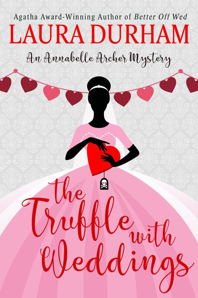Produktbild: The Truffle with Weddings (Annabelle Archer Wedding Planner Mystery, #12) | Laura Durham