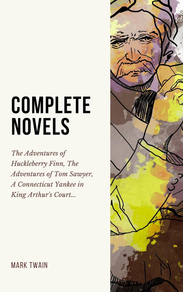 Produktbild: Mark Twain. The Complete Novels | Mark Twain