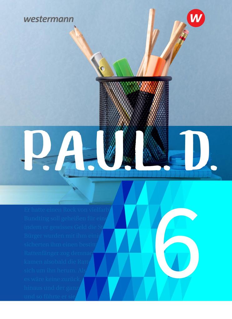 Produktbild: P.A.U.L. D. (Paul) 6. Schülerbuch. Für Gymnasien und Gesamtschulen - Neubearbeitung | Sabine Aland, Thomas Bartoldus, Johannes Diekhans, Michael Fuchs, Lukas Gehlen