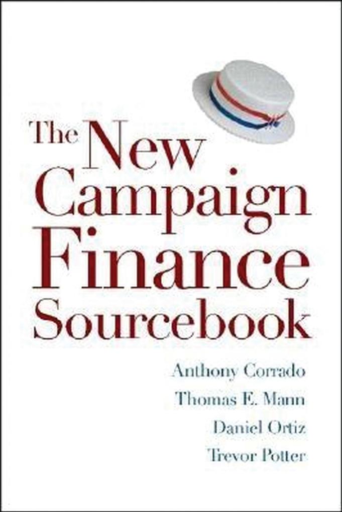 Produktbild: The New Campaign Finance Sourcebook | Anthony Corrado, Thomas E. Mann, Daniel R. Ortiz
