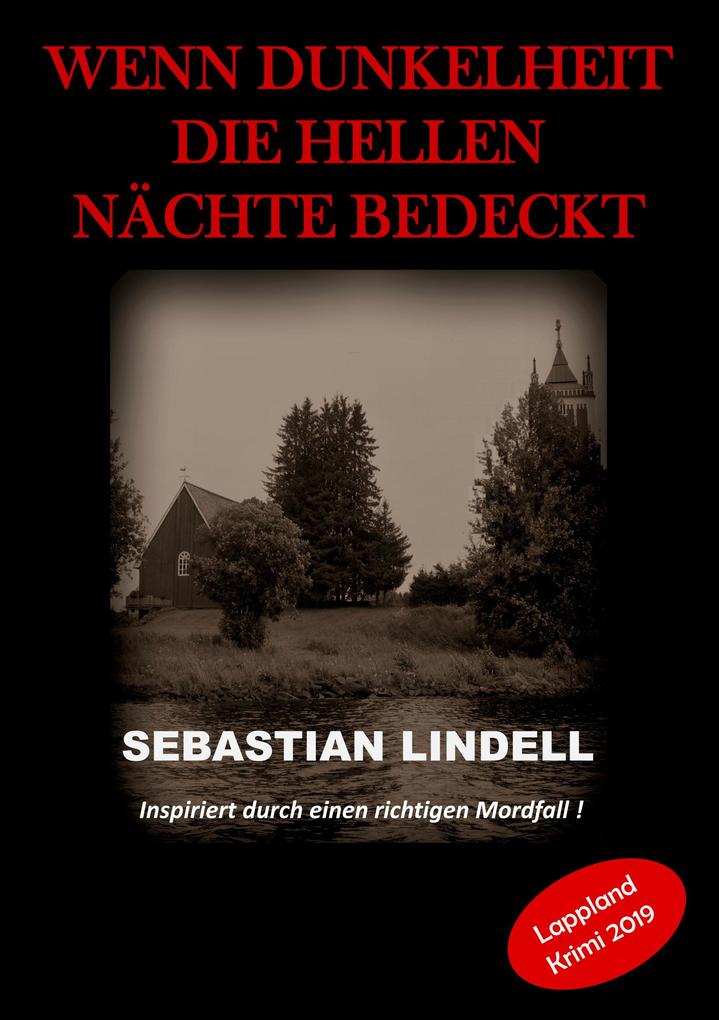 Produktbild: Wenn Dunkelheit die hellen Nächte bedeckt | Sebastian Lindell