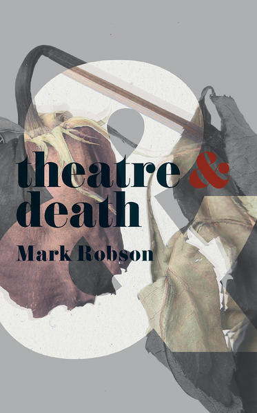 Produktbild: Theatre and Death | Mark Robson