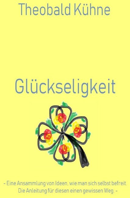Produktbild: Glückseligkeit | Theobald Kühne