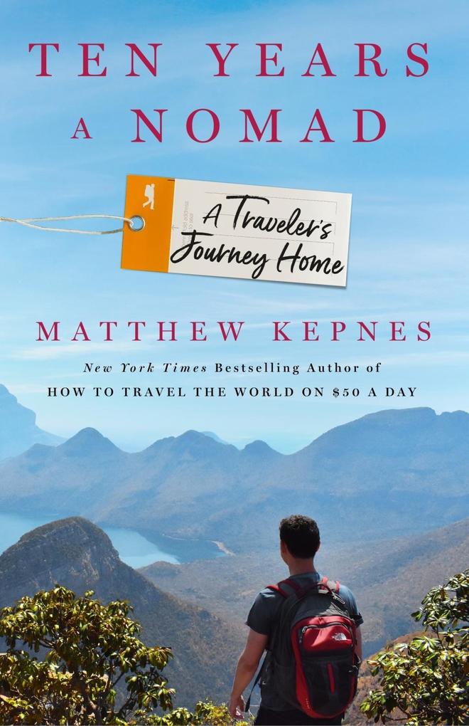 Produktbild: Ten Years a Nomad | Matthew Kepnes